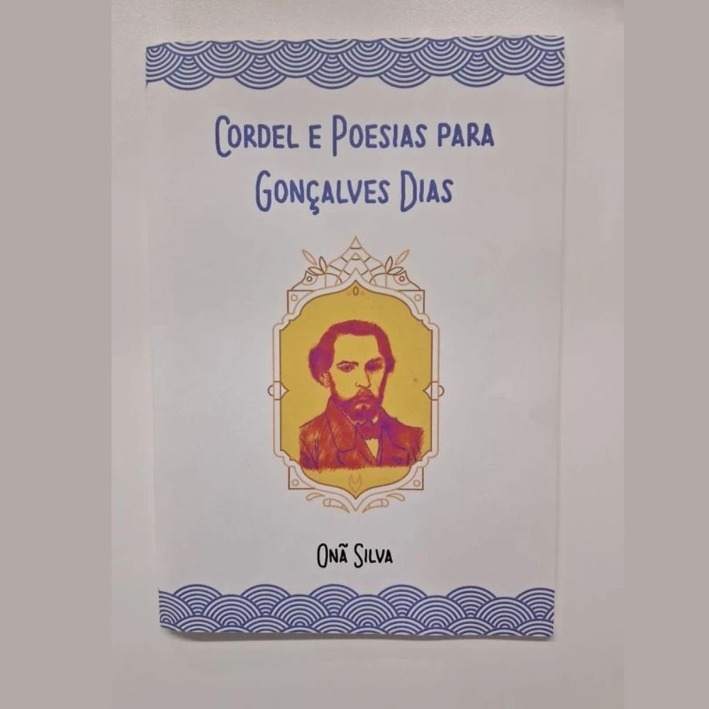 Cordel e poesias para Gonçalves Dias-