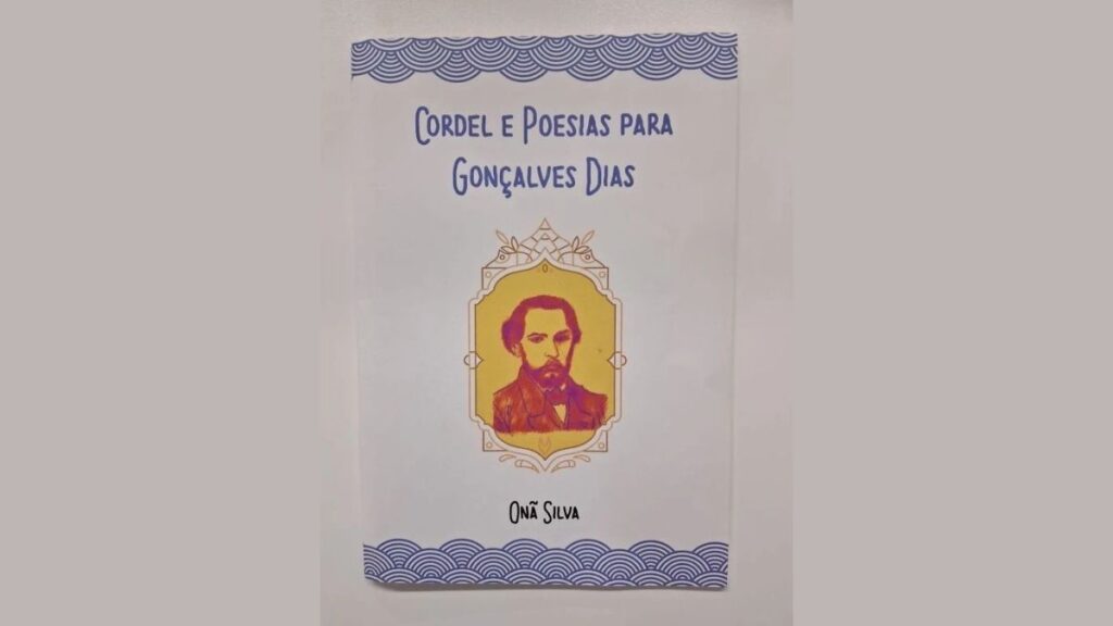 Cordel e poesias para Gonçalves Dias